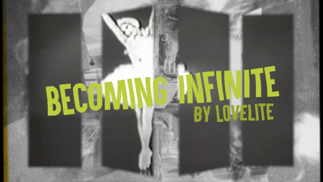 Becoming Infinite // Lovelite // Indie Worship // Apocalypse Hymnal