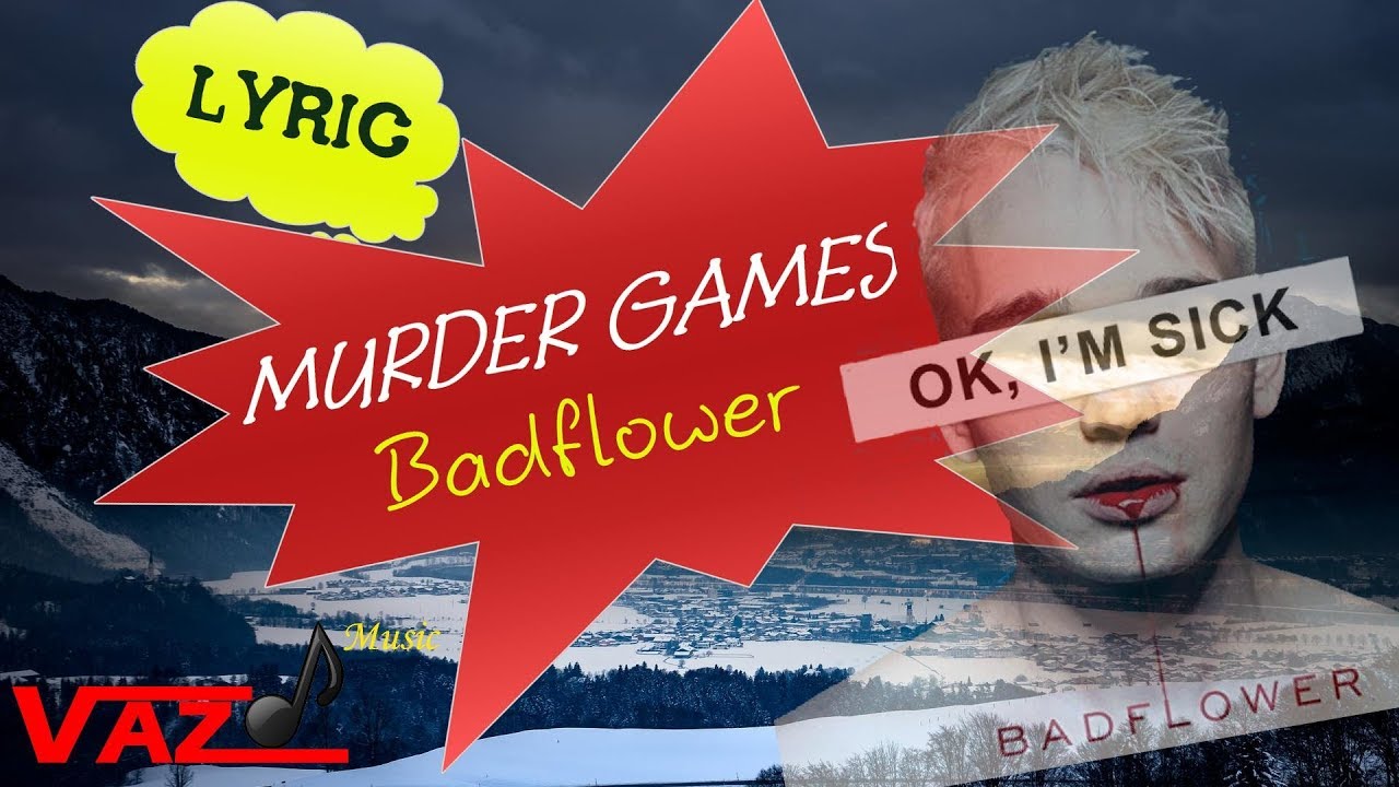 Badflower - Murder Games (Lyrics)