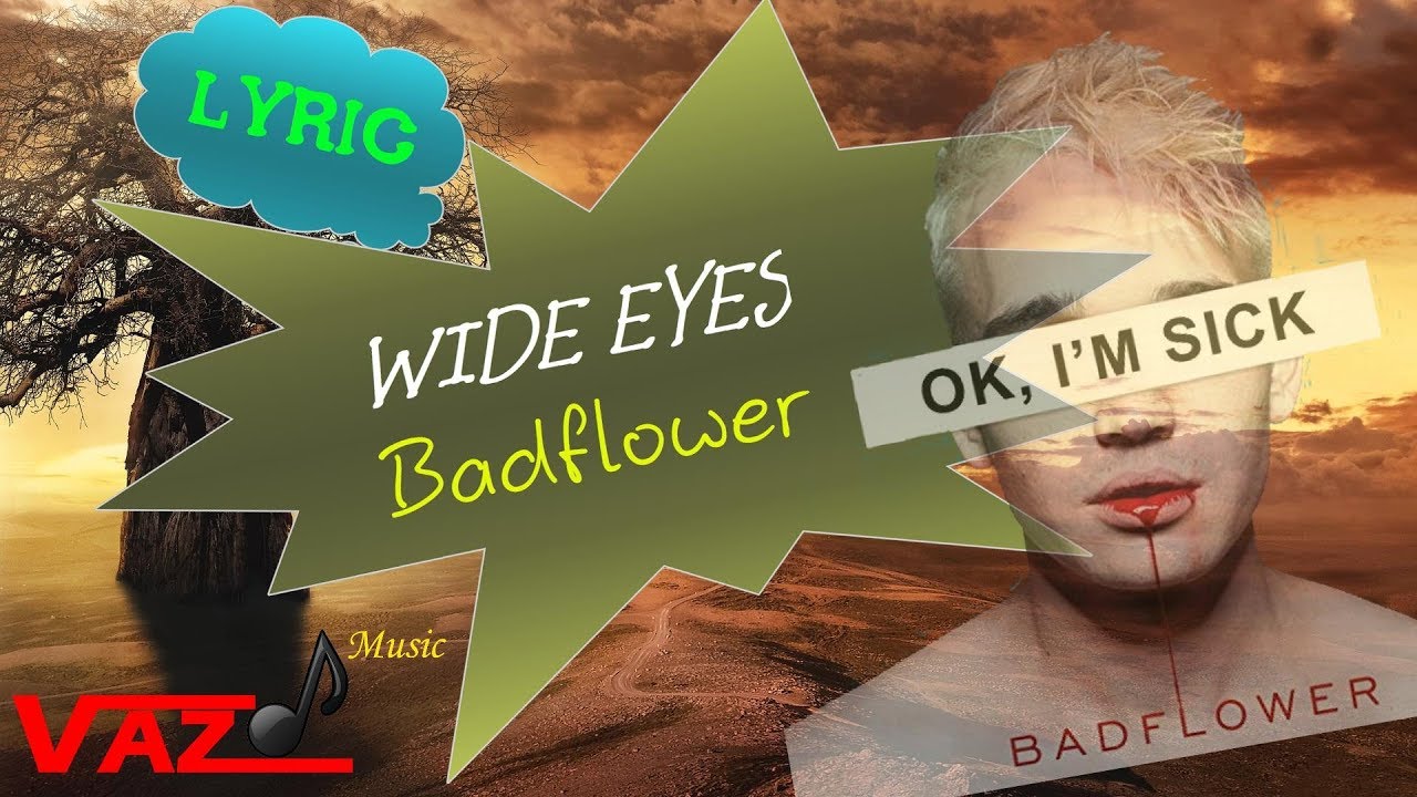 Badflower - Wide Eyes (Lyrics)