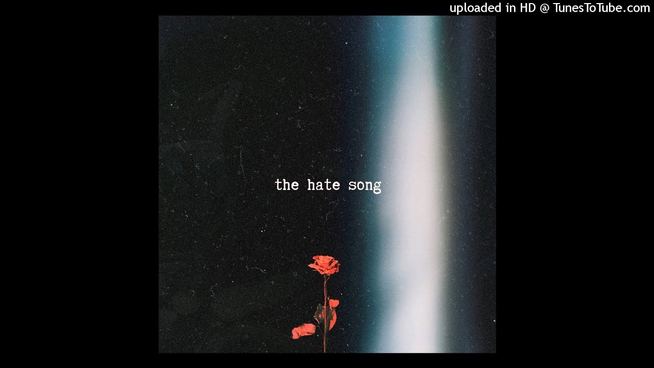 the hate song