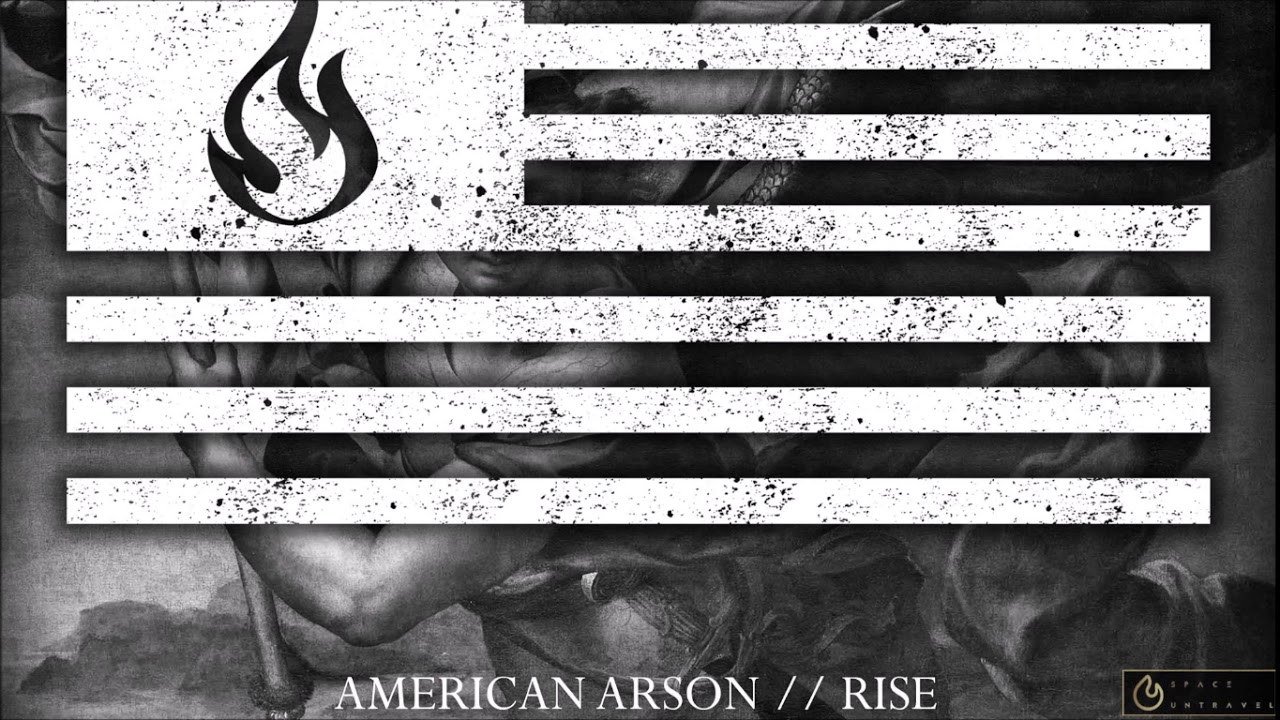 American Arson - Rise