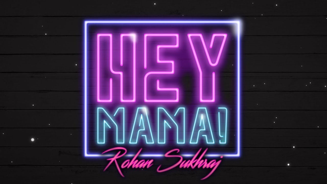 Rohan - Hey Mama! (Prod. Erah)