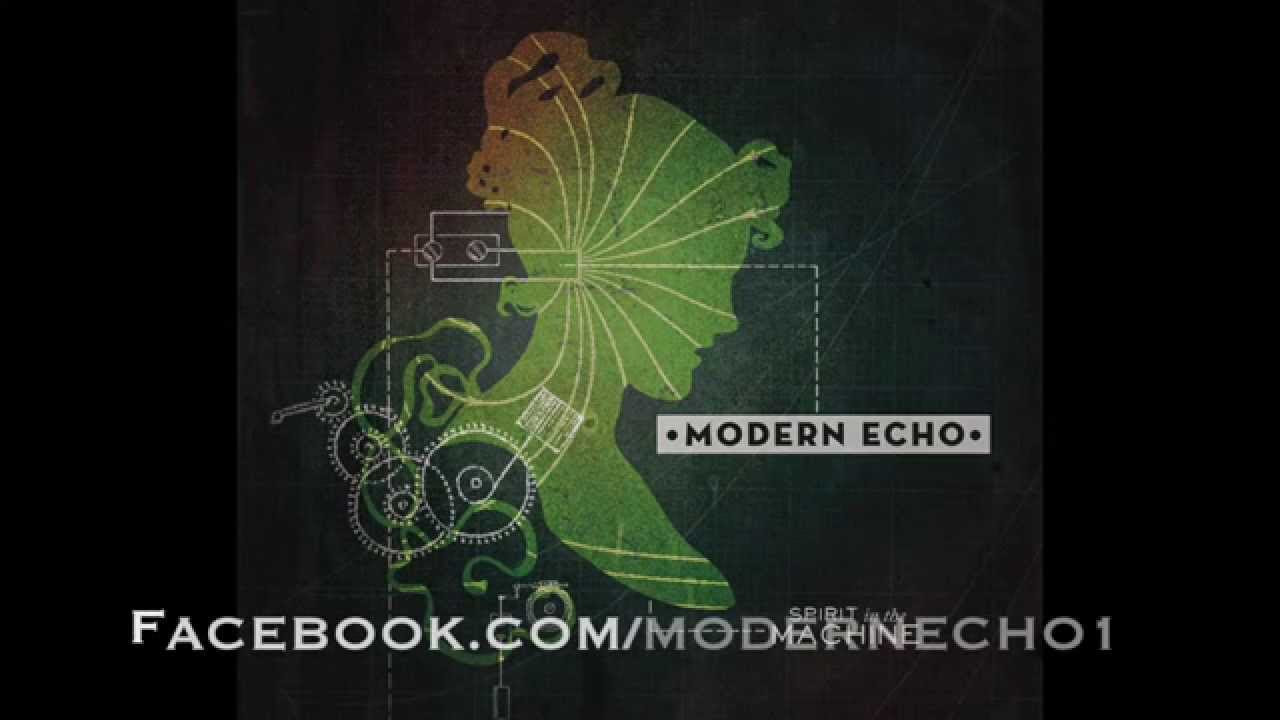 Here We Stand by Modern Echo (Spirit In The Machine 2011)