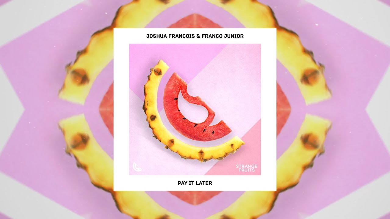 Joshua Francois & Franco Junior - Pay It Later (Lyrics / Lyric Video | Strange Fruits Release)