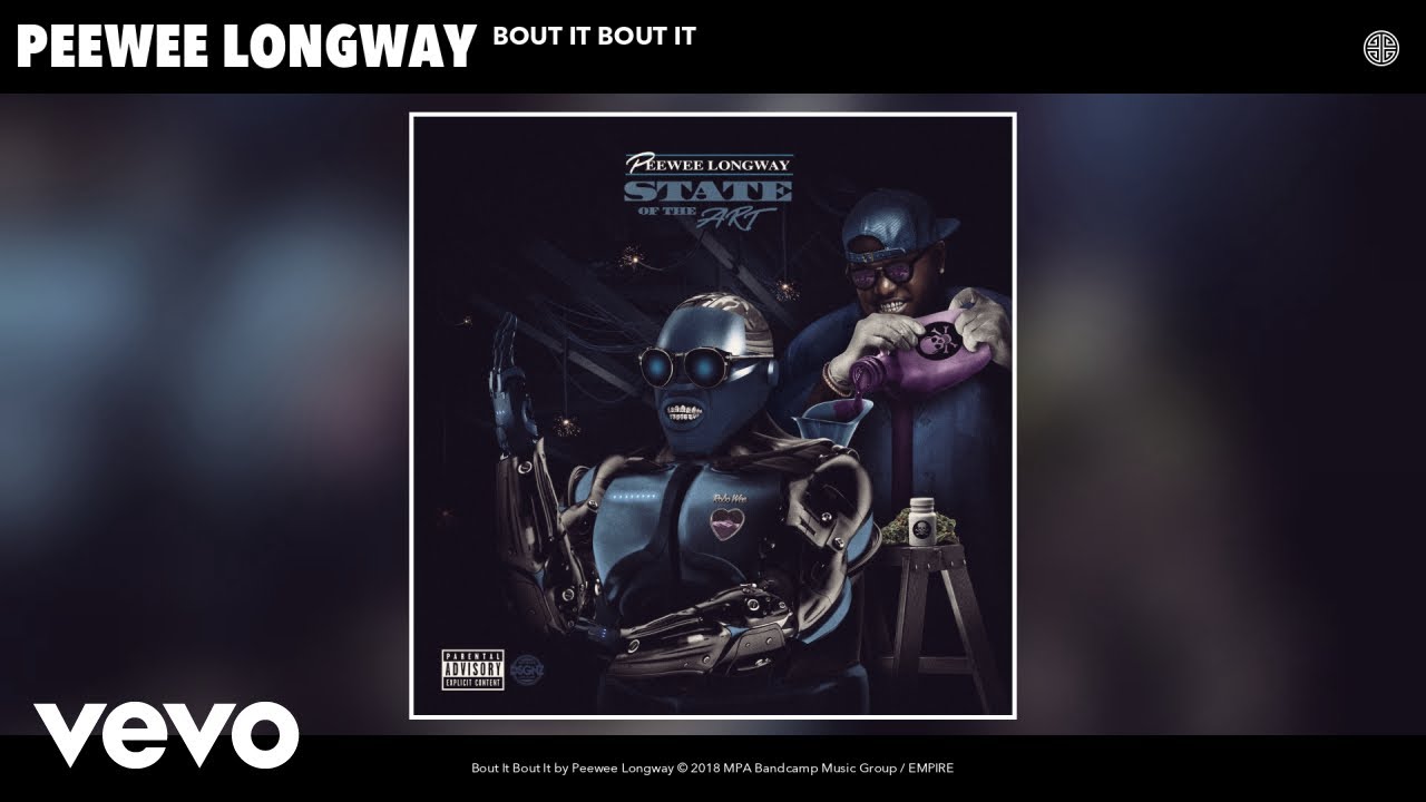 Peewee Longway - Bout It Bout It (Audio)