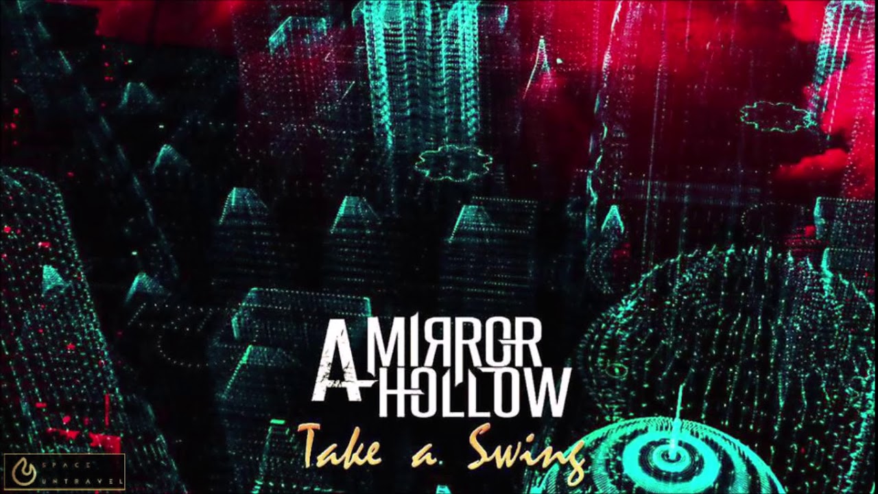A Mirror Hollow - Take a Swing