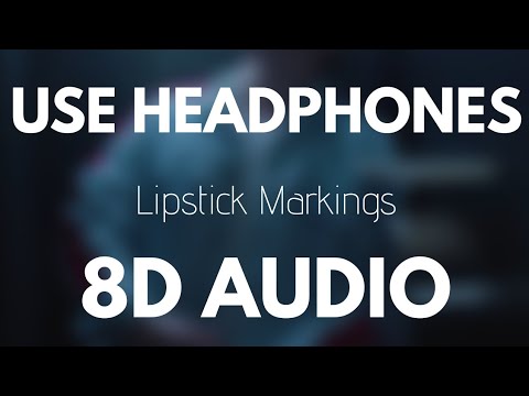 Johnny Third - Lipstick Markings (8D AUDIO) [Official Music Video]