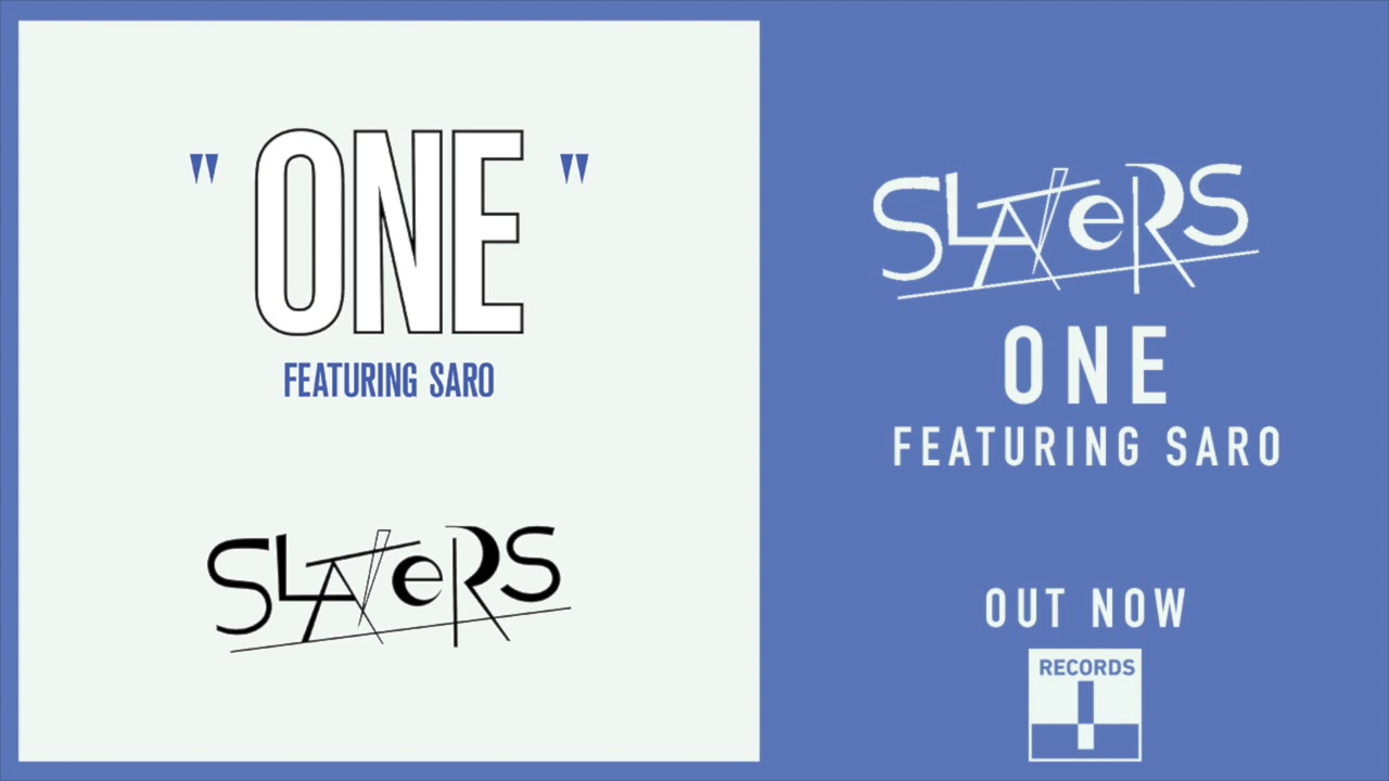 Slaters - One (feat. Saro)