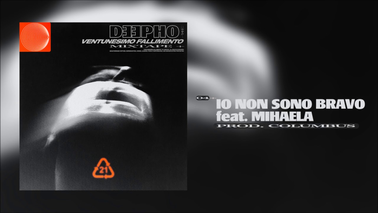 Deepho - IO NON SONO BRAVO feat. Mihaela /Prod. COLUMBUS