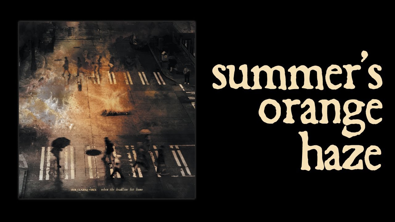 Our Ceasing Voice - Summer's Orange Haze (Official Stream / Lyric Video)