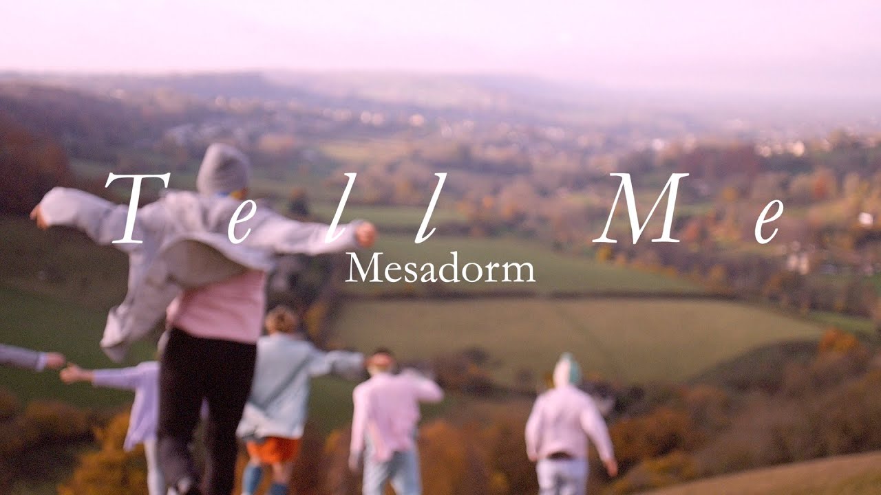Mesadorm - Tell Me