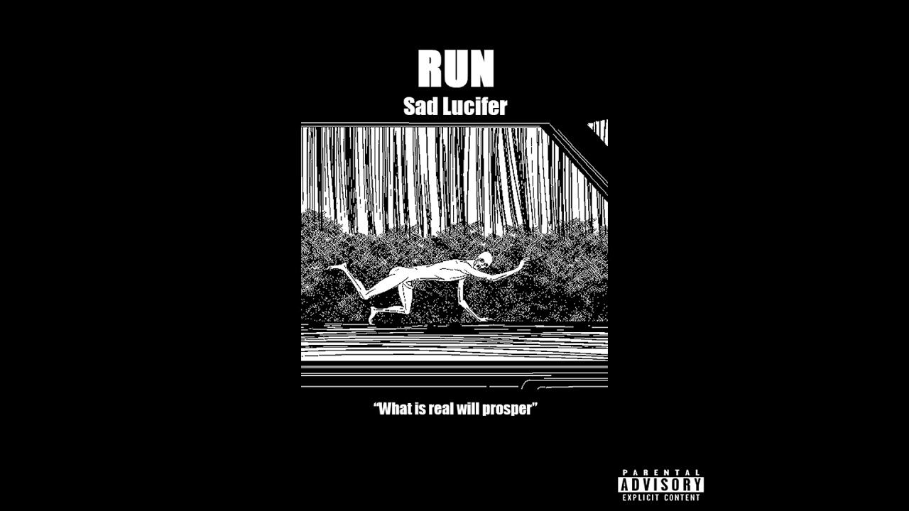 SAD LUCIFER - RUN (AUDIO)