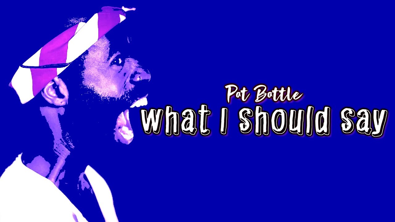 Pat Battle - What I Should Say (Official Video)
