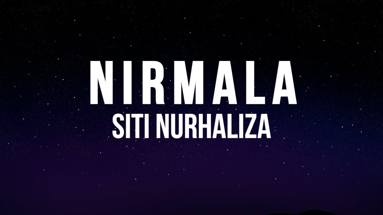 SITI NURHALIZA - Nirmala (Official Lyric Video)