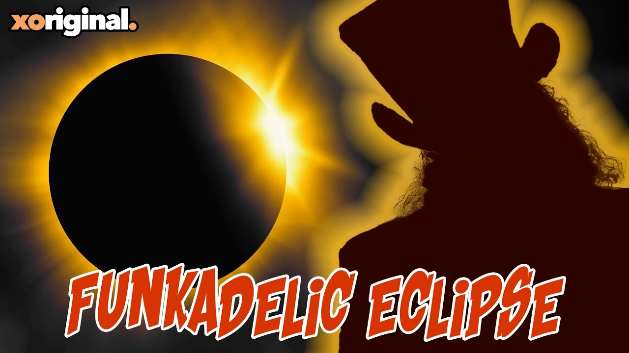 Funkadelic Eclipse!