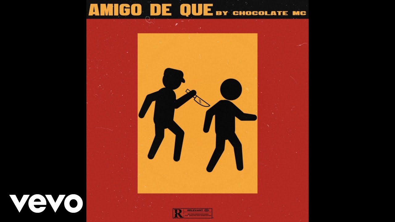 Chocolate MC - Amigo De Que (Audio)