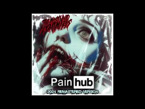 The Most Vivid Nightmares - "PAIN HUB" (2024 REMASTERED VERSION)