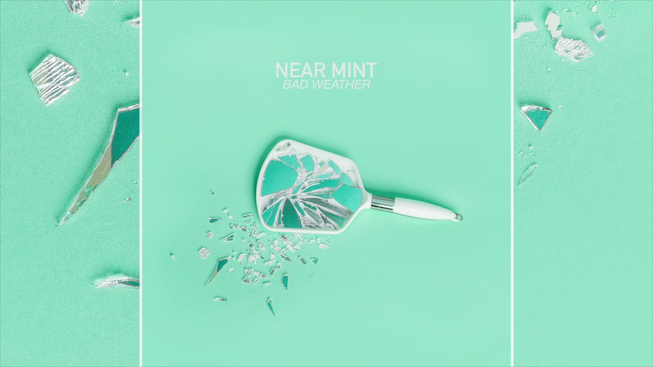 Near Mint - Bad Weather (Single)