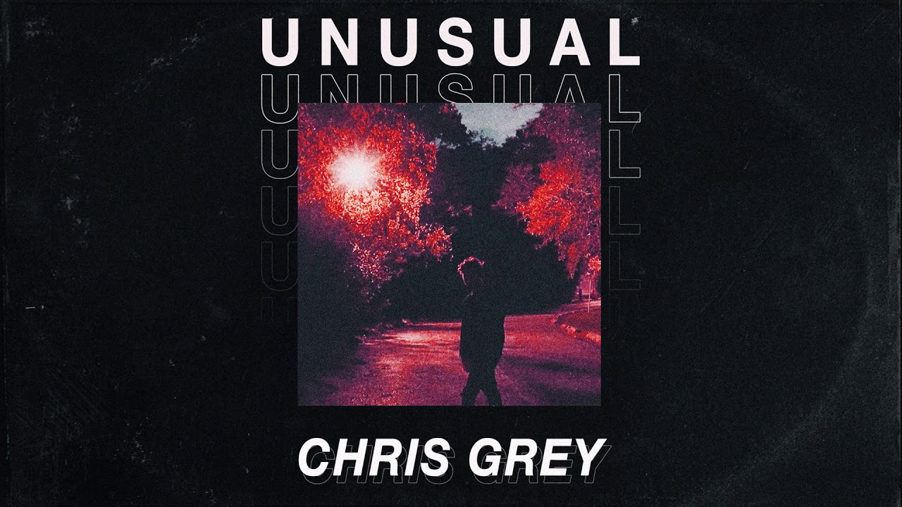 Chris Grey - Unusual [Audio]