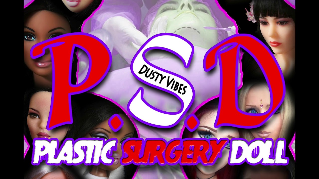 DUSTY VIBES - PLASTIC SURGERY DOLL | OFFICIAL AUDIO