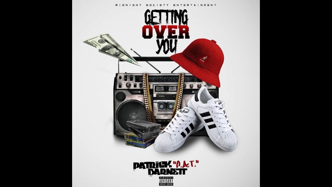 Getting Over You - Patrick "P.A.T." Barnett
