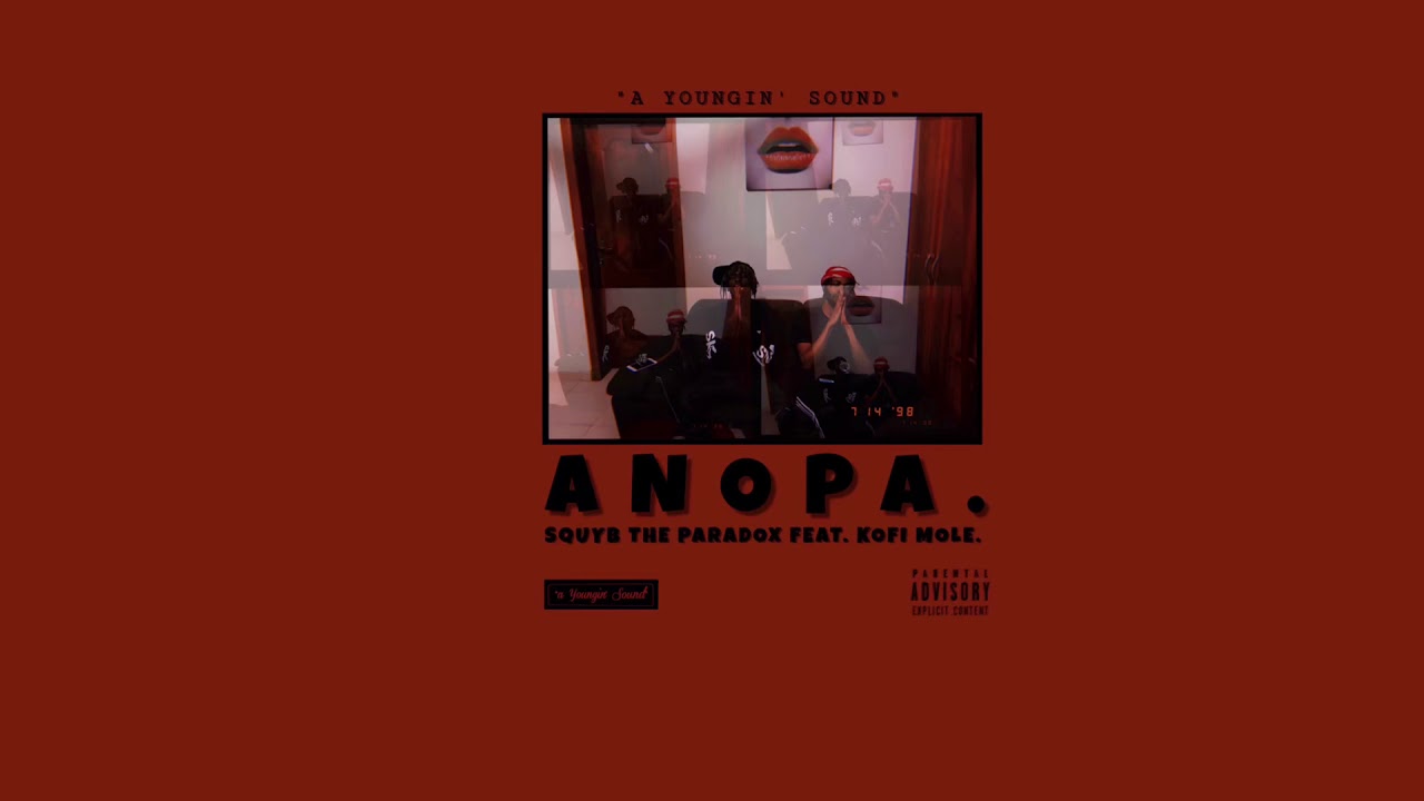 SquYb - Anopa Feat. Kofi Mole.(Audio Slide)