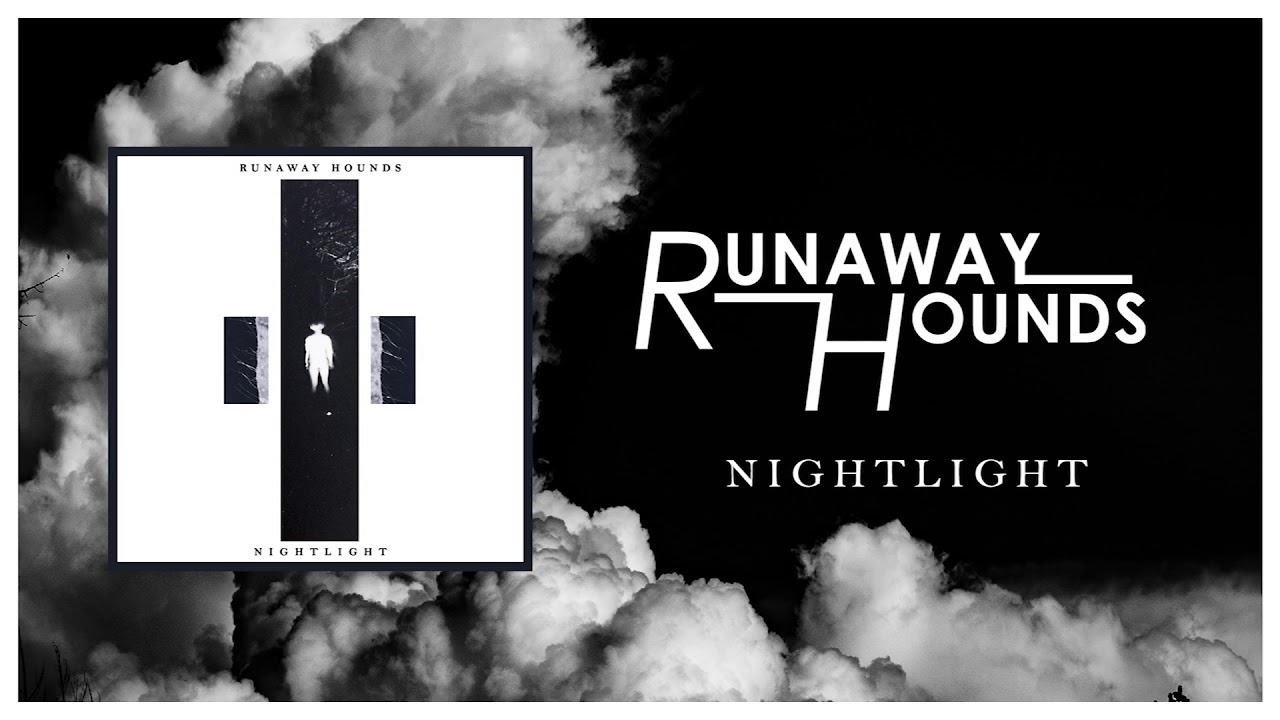 Runaway Hounds - Nightlight (Official Audio)