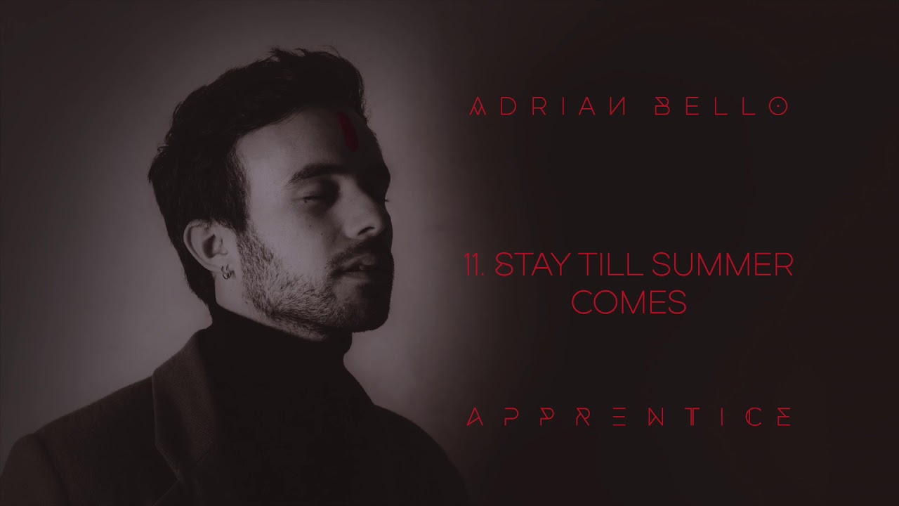 Adrian Bello - Stay Till Summer Comes (Official Audio)