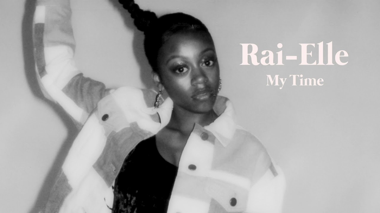 Rai-Elle - My Time [Official Audio]