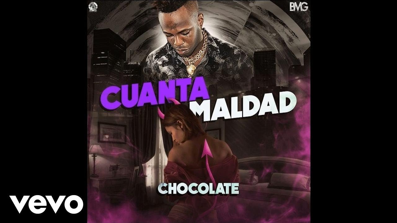 Chocolate - Cuanta Maldad (Audio)