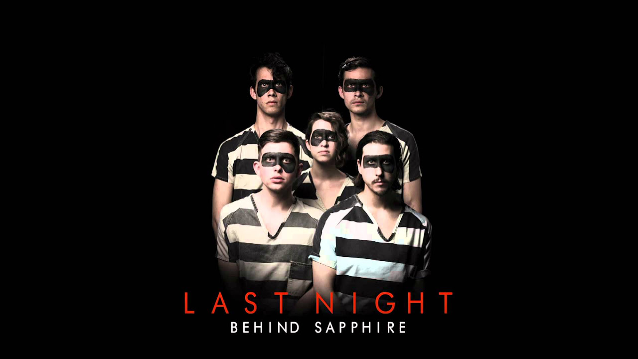 Behind Sapphire - Last Night