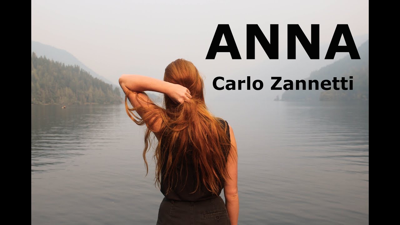 Video Clip ufficiale della canzone " Anna" di Carlo Zannetti