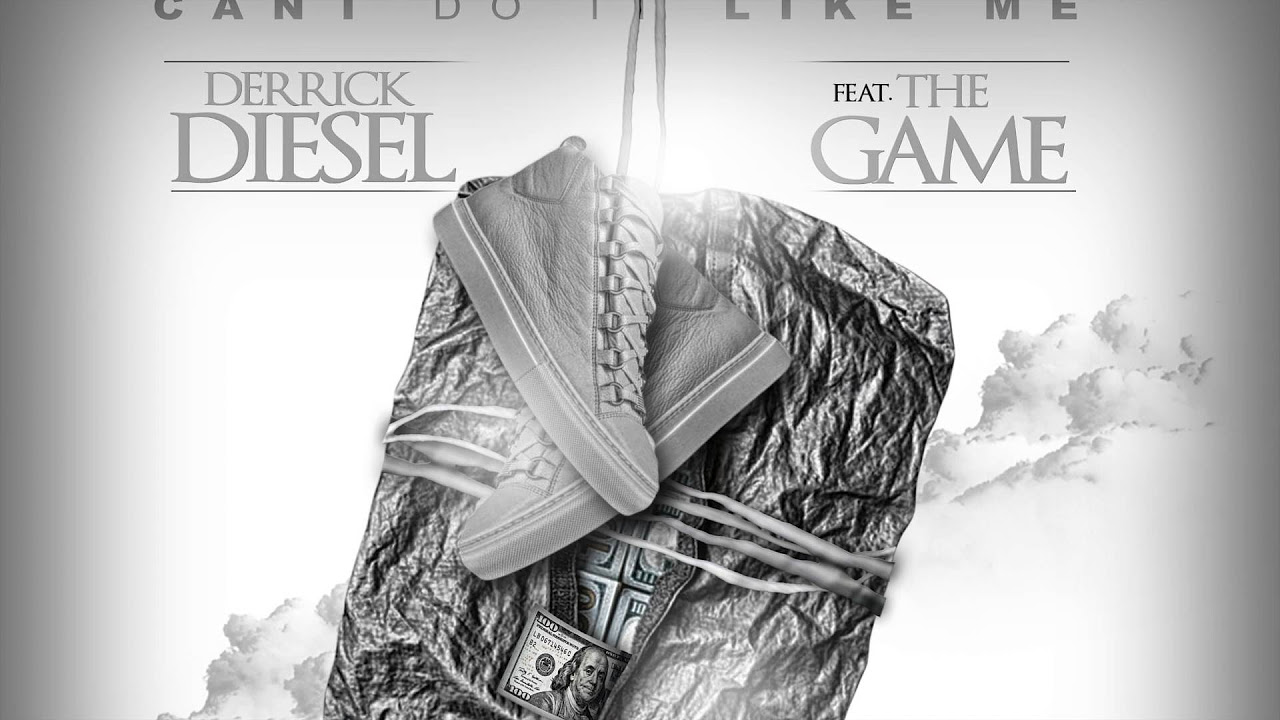Derrick Diesel Ft. The Game - Can't Do It Like Me