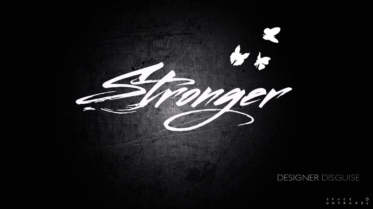 Designer Disguise - Stronger