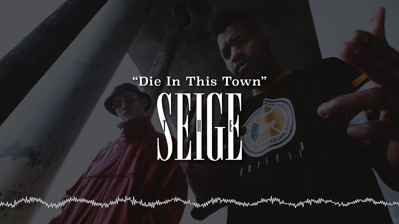 "Die In This Town" - The Seige [Explicit]