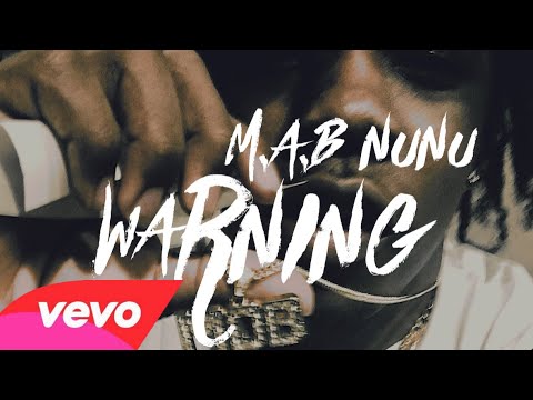 M.A.B NuNu - Warning [Official Music Video]