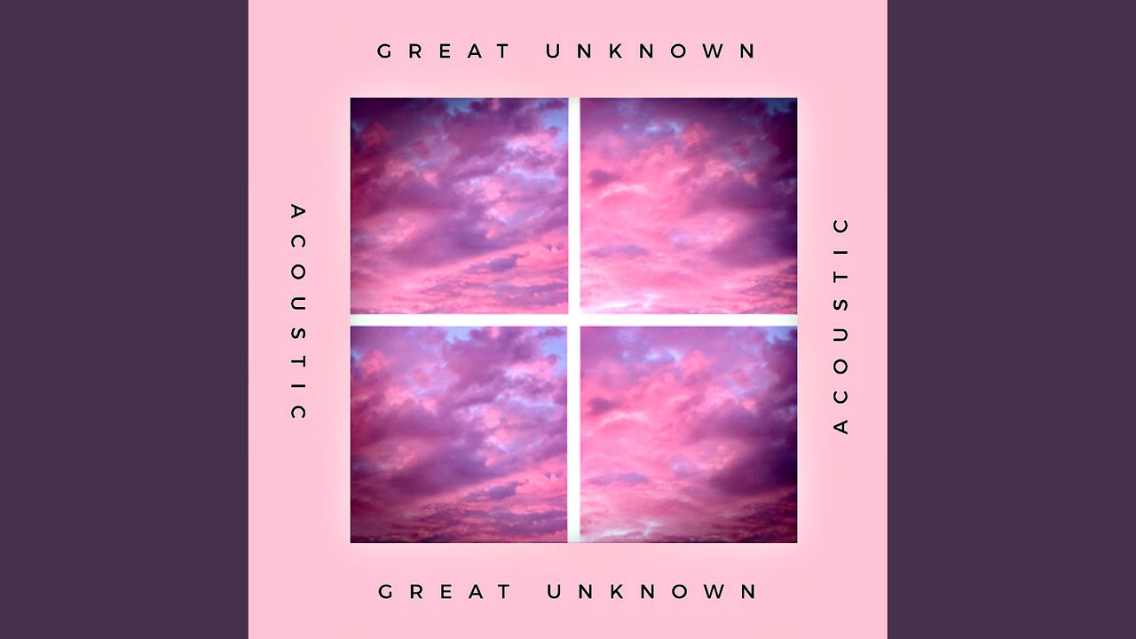 Great Unknown (Acoustic)
