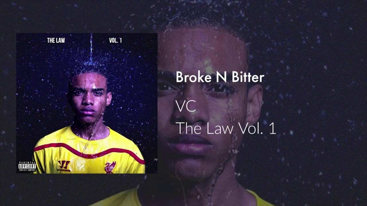 VC - Broke N Bitter (Audio)