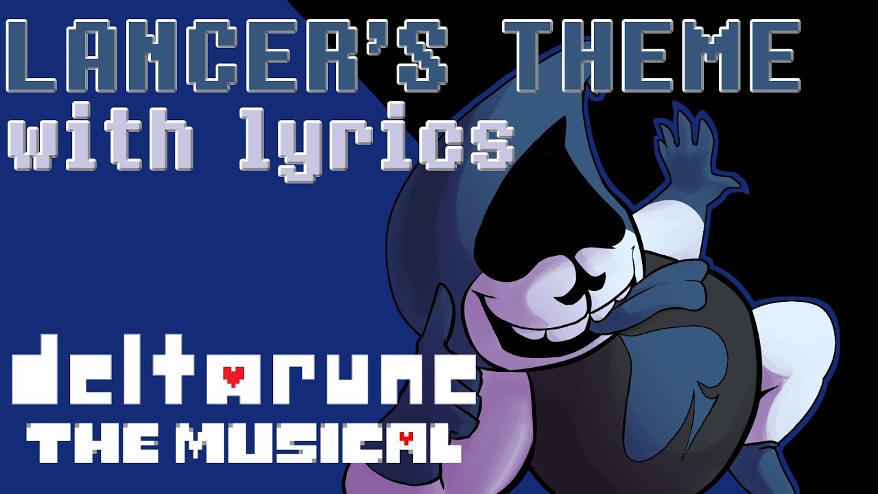 Lancer's Theme WITH LYRICS - deltarune THE MUSICAL IMSYWU