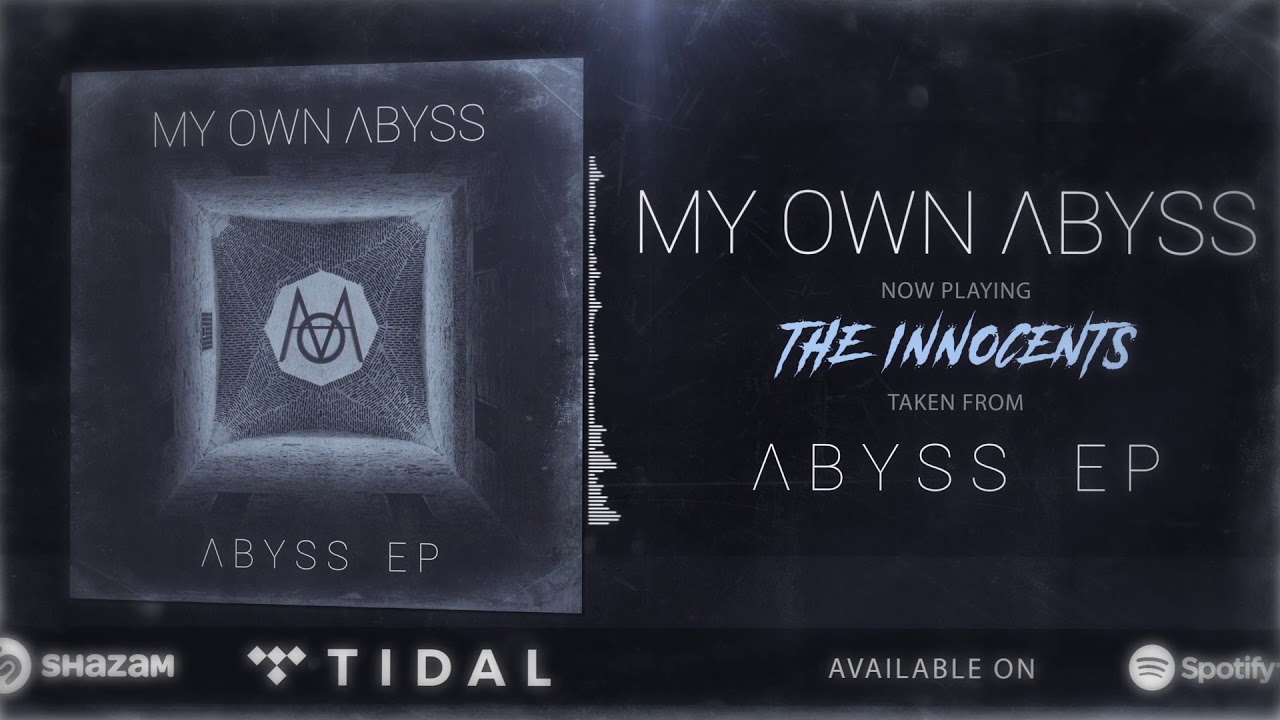 My Own Abyss - The Innocents (Audio Stream)