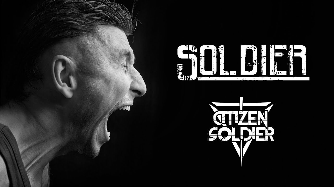 Citizen Soldier - "Soldier"