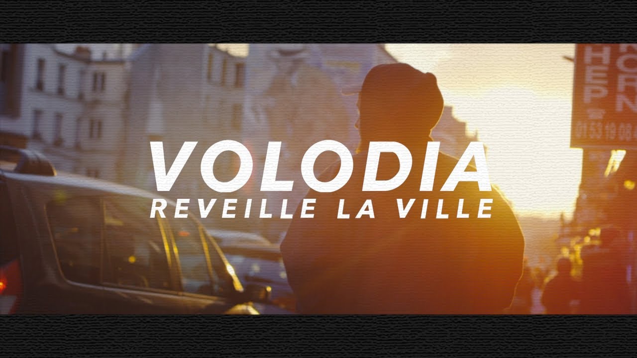 📺 Volodia - Réveille la ville [Official Video]