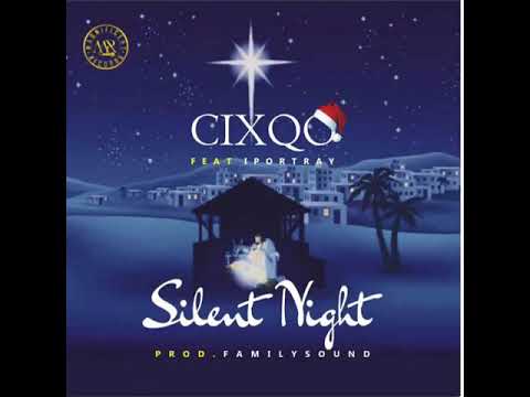 Silent Night - Cixqo Feat. iPortray
