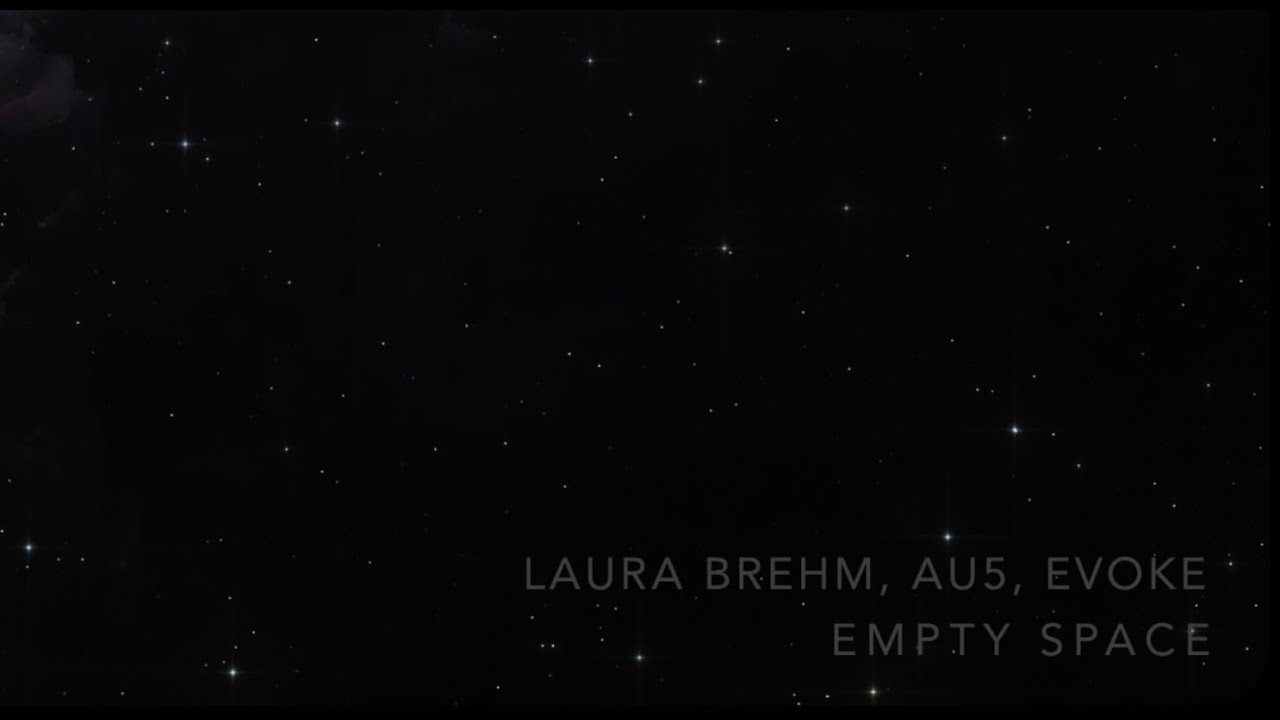 Laura Brehm, Au5 & Evoke - Empty Space