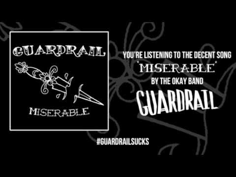 Guardrail - Miserable