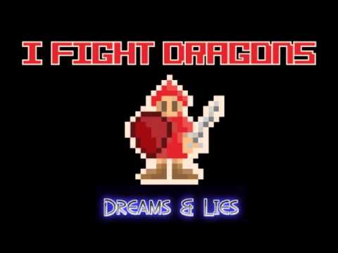 Dreams & Lies by I Fight Dragons