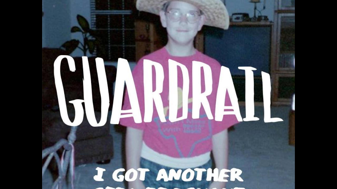 Guardrail - "I Got Another Girl Pregnant"