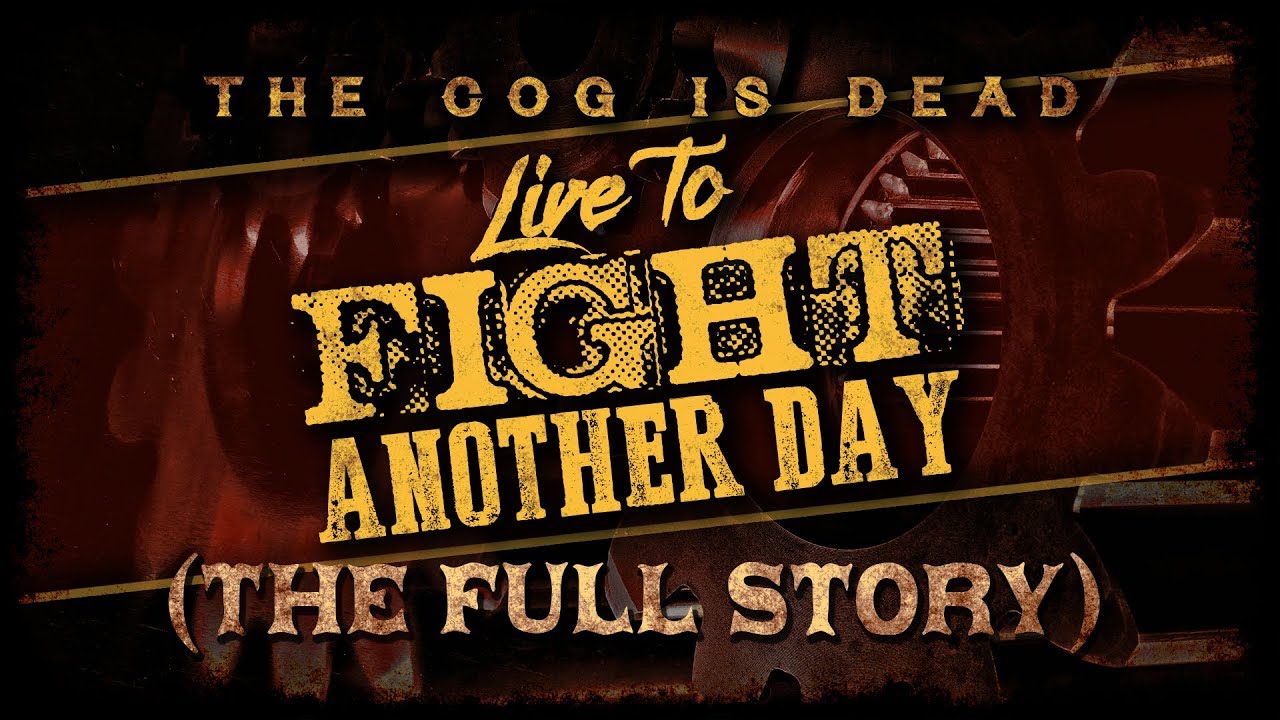 Live to Fight Another Day: THE FULL STORY - The Cog is Dead Lyrics Video
