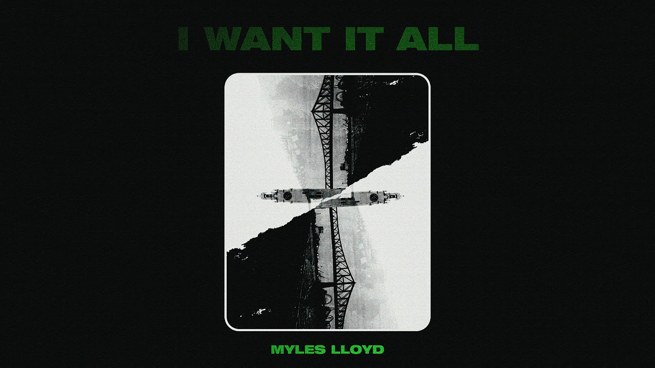 Myles Lloyd - I Want It All [Official Audio]