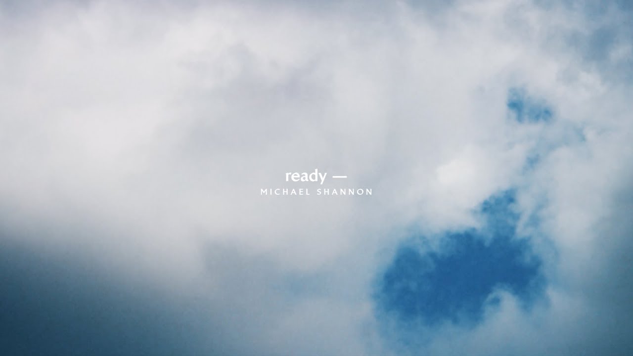 Ready (Lyric Video) Michael Shannon | dawn